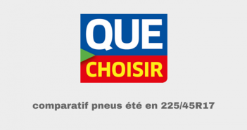 Comparatif Que Choisir sur 15 pneus été en 225 45 R17 comparatif pneus été 225%2F45R17