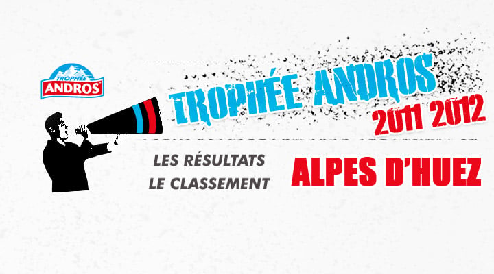 [Trophée Andros] Les résultats du week-end Alpes d'Huez 2011 2012