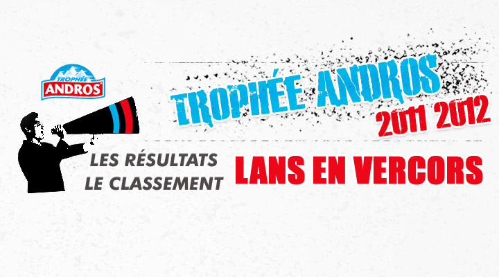 [Trophée Andros] Les résultats du week-end Lans en Vercors 2011 – 2012