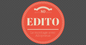Edito #80 : Quid du montage avec Allopneus
